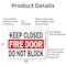 Signmission Keep Closed Fire Door Do Not Block OSHA ANSI Sign, Aluminum, 10in W x 7in L, 2PK OS-2PACK-MISC-A-710-L-19500 - alternate 2